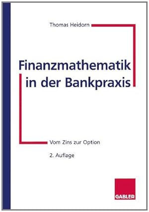 Bild des Verkufers fr Finanzmathematik in der Bankpraxis: Vom Zins zur Option zum Verkauf von NEPO UG