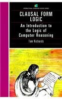 Bild des Verkufers fr Clausal Form Logic: An Introduction to the Logic of Computer Reasoning (International Computer Science Series) zum Verkauf von NEPO UG