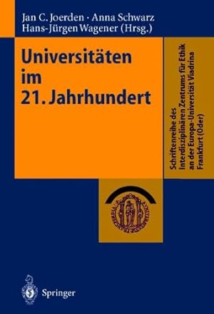 Bild des Verkufers fr Universitten im 21. Jahrhundert (Schriftenreihe des Interdisziplinren Zentrums fr Ethik an der Europa-Universitt Viadrina Frankfurt (Oder zum Verkauf von NEPO UG