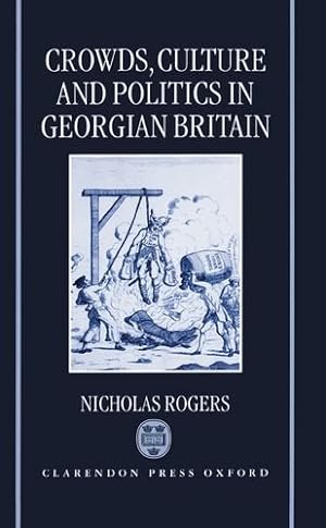 Seller image for Crowds, Culture, and Politics in Georgian Britain for sale by NEPO UG