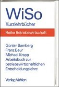 Seller image for Arbeitsbuch zur betriebswirtschaftlichen Entscheidungslehre for sale by NEPO UG