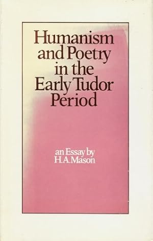 Bild des Verkufers fr Humanism and Poetry in the Early Tudor Period: An Essay zum Verkauf von NEPO UG