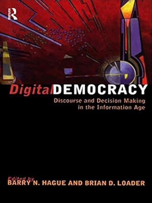 Immagine del venditore per Digital Democracy: Discourse and Decision Making in the Information Age venduto da NEPO UG