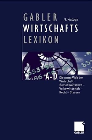 Immagine del venditore per Gabler Wirtschaftslexikon: Die ganze Welt der Wirtschaft: Betriebswirtschaft, Volkswirtschaft, Recht und Steuern venduto da NEPO UG