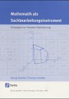 Bild des Verkufers fr Mathematik als Sachbearbeitungsinstrument : Strategien zur linearen Optimierung. zum Verkauf von NEPO UG
