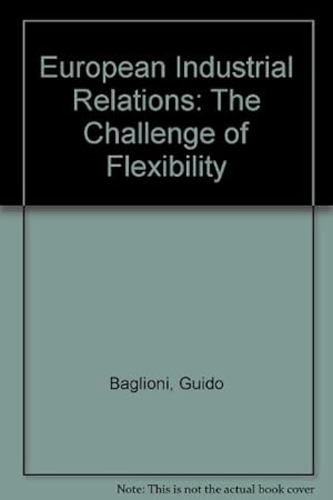 Image du vendeur pour European Industrial Relations: The Challenge of Flexibility mis en vente par NEPO UG