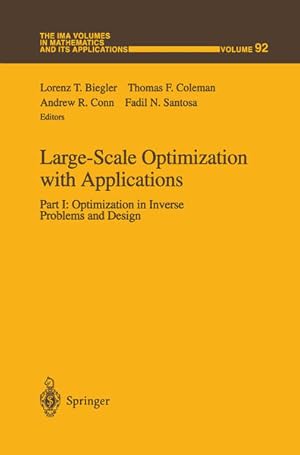 Imagen del vendedor de Large-Scale Optimization with Applications: Part I: Optimization in Inverse Problems and Design (The IMA Volumes in Mathematics and its Applications) Part I: Optimization in Inverse Problems and Design a la venta por NEPO UG