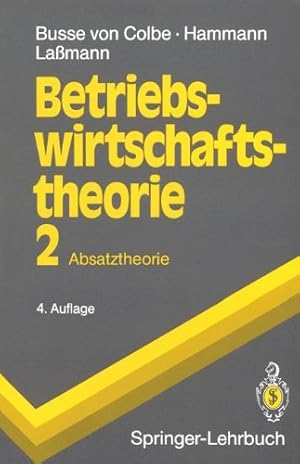 Seller image for Betriebswirtschaftstheorie: Band 2: Absatztheorie (Springer-Lehrbuch) for sale by NEPO UG