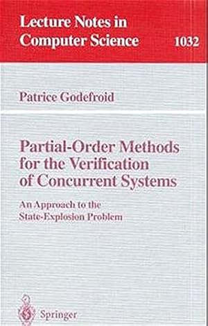 Bild des Verkufers fr Partial-Order Methods for the Verification of Concurrent Systems: An Approach to the State-Explosion Problem (Lecture Notes in Computer Science) zum Verkauf von NEPO UG