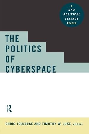 Seller image for The Politics of Cyberspace (New Political Science Reader) for sale by NEPO UG