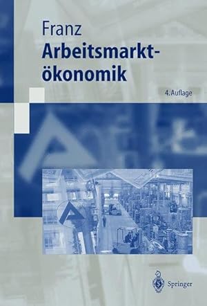 Seller image for Arbeitsmarktkonomik (Springer-Lehrbuch) for sale by NEPO UG