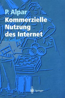 Seller image for Kommerzielle Nutzung des Internet: Untersttzung von Marketing, Produktion, Logistik und Querschnittsfunktionen durch Internet und kommerzielle Online-Dienste for sale by NEPO UG