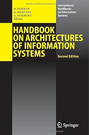 Seller image for Handbook on Architectures of Information Systems (International Handbooks on Information Systems) for sale by NEPO UG