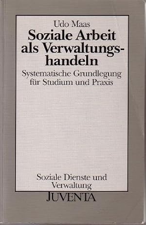 Bild des Verkufers fr Soziale Arbeit als Verwaltungshandeln Systematische Grundlegung fr Studium und Praxis zum Verkauf von NEPO UG