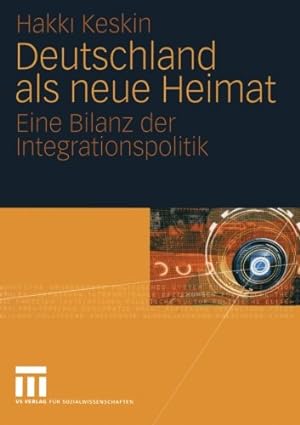 Seller image for Deutschland als neue Heimat: Eine Bilanz der Integrationspolitik for sale by NEPO UG