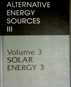 Bild des Verkufers fr Alternative Energy Sources III. Volume 3: Solar Energy 3 zum Verkauf von NEPO UG