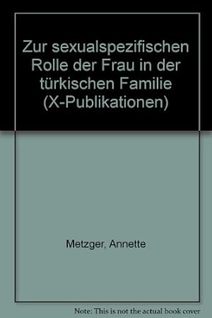 Bild des Verkufers fr Zur sexualspezifischen Rolle der Frau in der trkischen Familie zum Verkauf von NEPO UG