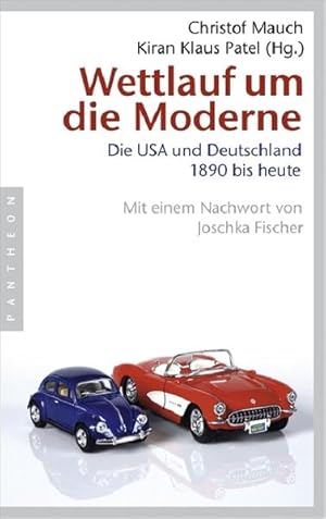 Bild des Verkufers fr Wettlauf um die Moderne: Die USA und Deutschland - 1890 bis heute Die USA und Deutschland - 1890 bis heute zum Verkauf von NEPO UG