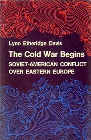 Imagen del vendedor de The Cold War Begins: Soviet-American Conflict over Eastern Europe a la venta por NEPO UG