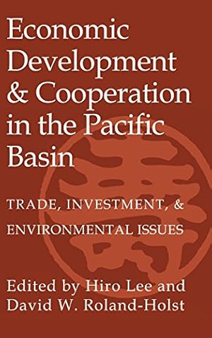 Bild des Verkufers fr Economic Development and Cooperation in the Pacific Basin: Trade, Investment, and Environmental Issues zum Verkauf von NEPO UG