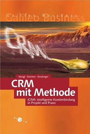 Bild des Verkufers fr CRM mit Methode - Intelligente Kundenbindung in Projekt und Praxis mit iCRM zum Verkauf von NEPO UG