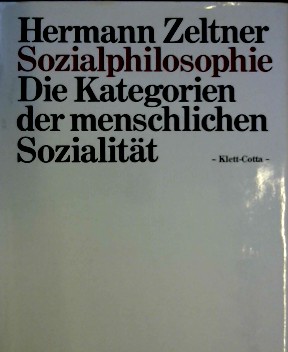 Seller image for Sozialphilosophie. Die Kategorien der menschlichen Sozialitt for sale by NEPO UG