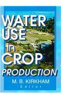 Seller image for Water Use in Crop Production (Monograph Published Simultaneously As the Journal of Crop Production, 4) for sale by NEPO UG