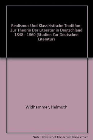 Bild des Verkufers fr Realismus und klassizistische Tradition : zur Theorie d. Literatur in Deutschland 1848 - 1860. zum Verkauf von NEPO UG