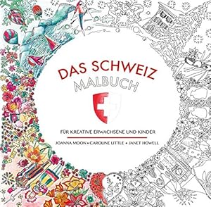 Imagen del vendedor de Das Schweiz-Malbuch: Fr kreative Erwachsene und Kinder a la venta por NEPO UG