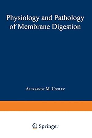 Imagen del vendedor de Physiology and Pathology of Membrane Digestion a la venta por NEPO UG