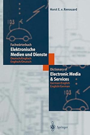 Seller image for Fachwrterbuch Elektronische Medien und Dienste / Dictionary of Electronic Media and Services: Deutsch / Englisch - Englisch / Deutsch; German / English - English / German for sale by NEPO UG