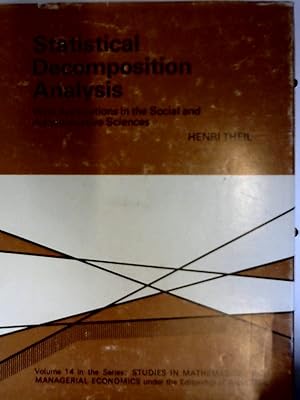 Image du vendeur pour Statistical Decomposition Analysis: With Applications in the Social and Administrative Sciences (Studies in Mathematical and Managerial Economics Volume 14) mis en vente par NEPO UG