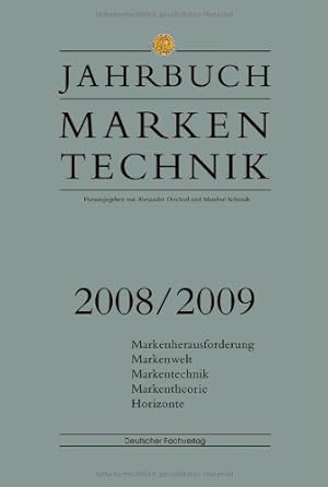 Seller image for Jahrbuch Markentechnik 2008/2009: Markenherausforderung - Markenwelt - Markentechnik - Markentheorie - Horizonte for sale by NEPO UG