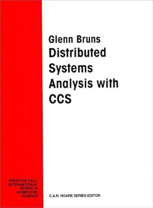 Seller image for Distributed Systems Analysis with CCS (Prentice Hall International Series in Computer Science) for sale by NEPO UG