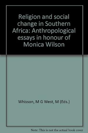 Bild des Verkufers fr Religion and Social Change in Southern Africa: Anthropological essays in honour of Monica Wilson zum Verkauf von NEPO UG