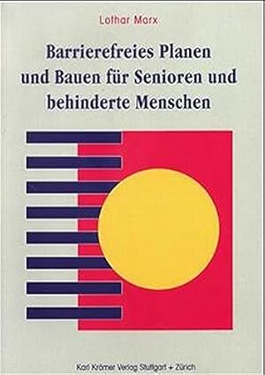 Bild des Verkufers fr Barrierefreies Planen und Bauen fr Senioren und behinderte Menschen zum Verkauf von NEPO UG