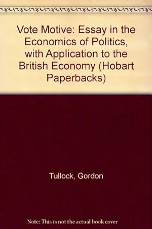 Seller image for Vote Motive: Essay in the Economics of Politics, with Application to the British Economy (Hobart Paperbacks) for sale by NEPO UG