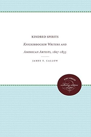 Immagine del venditore per Kindred Spirits: Knickerbocker Writers and American Artists, 1807-1855 venduto da NEPO UG