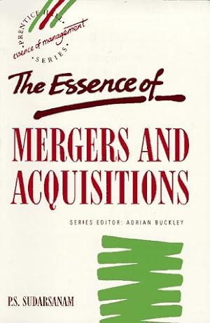 Seller image for The Essence of Mergers and Acquisitions (Essence of Management Series) for sale by NEPO UG