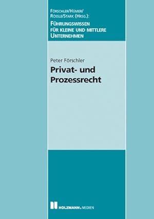 Immagine del venditore per Privat- und Prozessrecht: Fhrungswissen fr kleine und mittlere Unternehmen venduto da NEPO UG