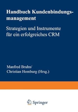 Imagen del vendedor de Handbuch Kundenbindungsmanagement: Strategien und Instrumente fr ein erfolgreiches CRM a la venta por NEPO UG