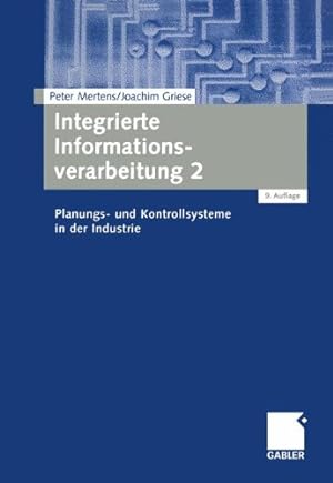 Bild des Verkufers fr Integrierte Informationsverarbeitung 2. Planungs- und Kontrollsysteme in der Industrie zum Verkauf von NEPO UG