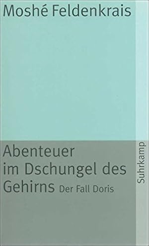 Seller image for Abenteuer im Dschungel des Gehirns: Der Fall Doris (suhrkamp taschenbuch) for sale by NEPO UG