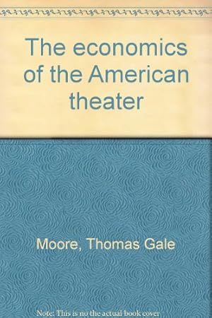 Bild des Verkufers fr The economics of the American theater zum Verkauf von NEPO UG