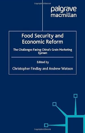 Bild des Verkufers fr Food Security and Economic Reform: Challenges Facing China's Grain Marketing System (Studies on the Chinese Economy) zum Verkauf von NEPO UG