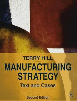 Bild des Verkufers fr Manufacturing Strategy: Texts and Cases zum Verkauf von NEPO UG