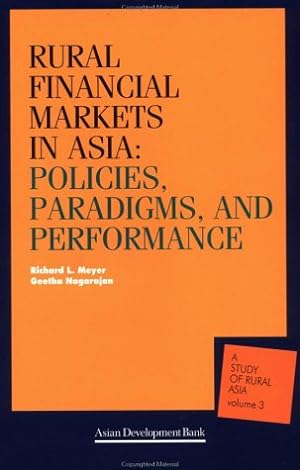 Seller image for Rural Financial Markets in Asia: Policies, Paradigms, and Performance: Paradigms, Policies and Performance (Study of Rural Asia, V. 3) for sale by NEPO UG