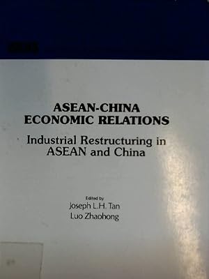 Seller image for Asean-China Economic Relations: Industrial Restructuring in Asean and China (Asean-China Economic Relations, Vol 4) for sale by NEPO UG