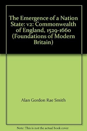 Seller image for The Emergence of a Nation State: v2: Commonwealth of England, 1529-1660 (Foundations of Modern Britain) for sale by NEPO UG