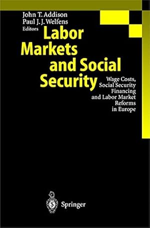 Immagine del venditore per Labor Markets and Social Security: Wage Costs, Social Security Financing and Labor Market Reforms in Europe venduto da NEPO UG